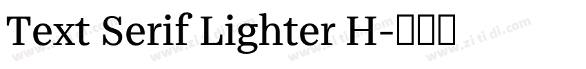 Text Serif Lighter H字体转换